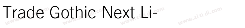 Trade Gothic Next Li字体转换 Trade Gothic Next Li字体转换